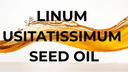 Linum Usitatissimum Seed Oil: L'Olio di Semi di Lino